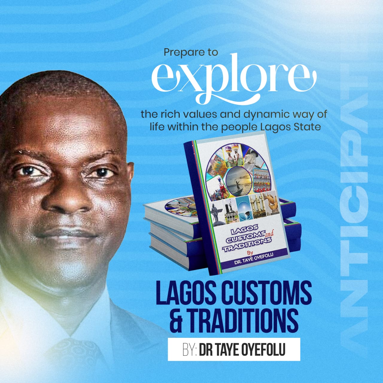 THE BOOK  “CUSTOMS AND TRADITIONS OF THE PEOPLE OF LAGOS STATE” by Dr Taiye Oyefolu